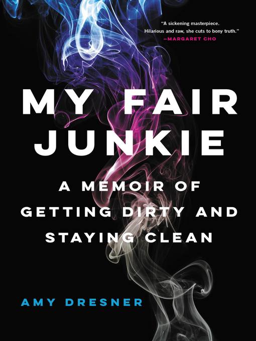 Title details for My Fair Junkie by Amy Dresner - Available
